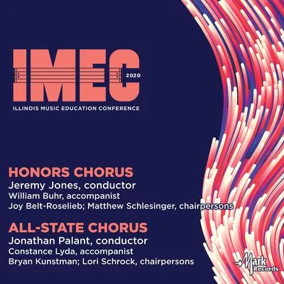 2020 Illinois Music Education Conference (IMEC): Honors Chorus & All-State Chorus (Live) 專輯 Federico Bardazzi/Unknown Artist/Ensemble San Felice