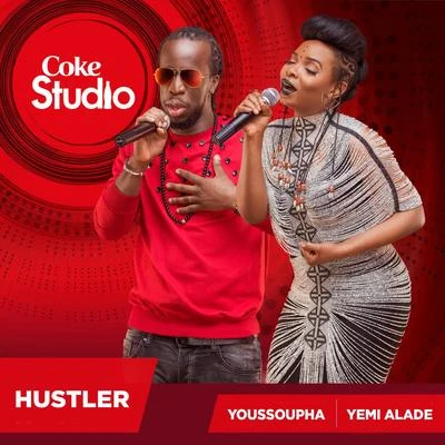 Hustler (Coke Studio Africa) 專輯 Yemi Alade/Burna Boy/Angélique Kidjo/Mr Eazi/Shungudzo