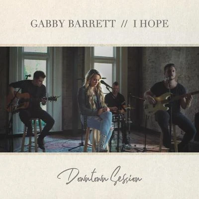 Gabby BarrettFor King & Country I Hope (Downtown Session)