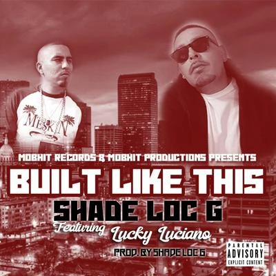 Built Like This (feat. Lucky Luciano) 專輯 Lucky Luciano/Thizz Latin Hayward