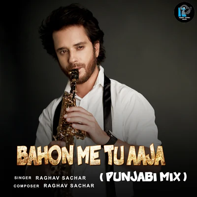 Bahon Me Tu Aaja (Punjabi Mix) 專輯 Kunal Ganjawala