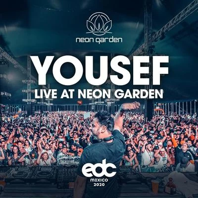 Live At Neon Garden: EDC Mexico 2020 专辑 Yousef