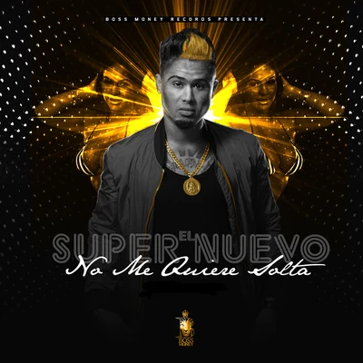 No Me Quiere Solta 專輯 El Super Nuevo/Ceky Viciny