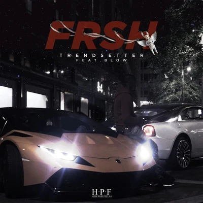 Trendsetter (feat. Blow) 專輯 Frsh