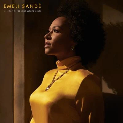 Emeli SandéNasRüdimental I’ll Get There (The Other Side)