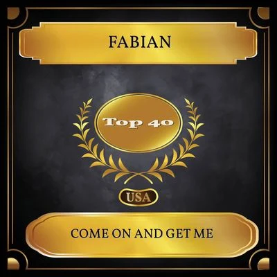 Come On And Get Me (Billboard Hot 100 - No. 29) 专辑 Fabián