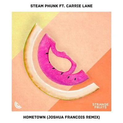 Hometown [Joshua Francois Remix] 专辑 Yosie/Steam Phunk