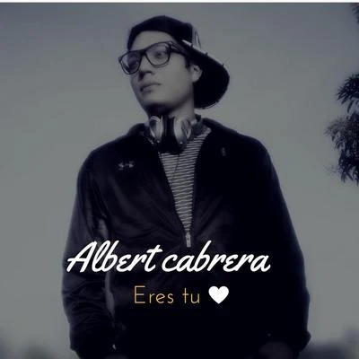 Eres TU 專輯 Albert Cabrera