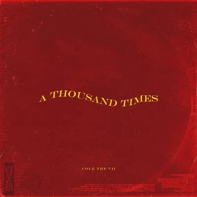 A Thousand Times 专辑 Cole the VII/CGVE/Zeeth