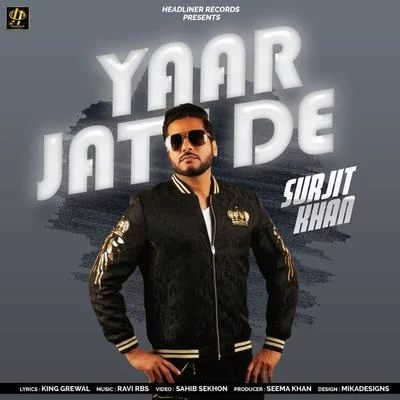 Yaar Jatt De 专辑 Surjit Khan/Gurpal Mattiar/Surinder Shinda, Chorus/Harjit Harman/Sukhi Khan