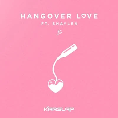 Hangover Love 專輯 Kap Slap