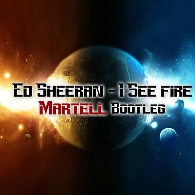 I See Fire (Martell Bootleg) 專輯 Jeff Ozmits/Martell