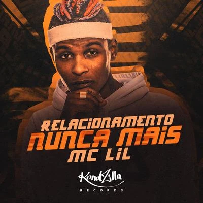 Relacionamento Nunca Mais 专辑 MC Lil/MC Guidanny