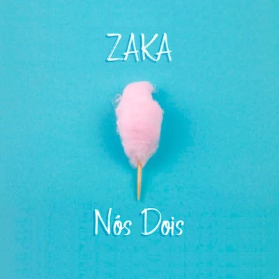 Nós Dois 專輯 Zaka