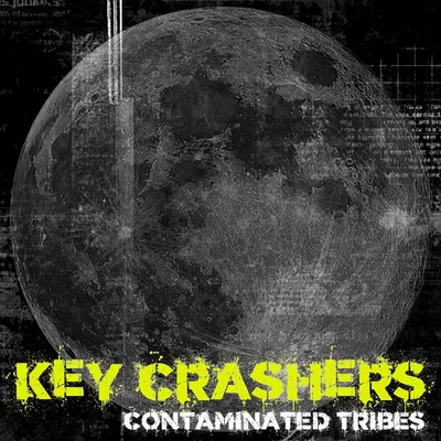 Contaminated Tribes 专辑 Key Crashers