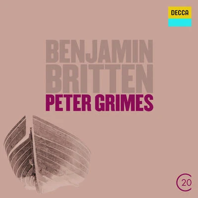 Sir Peter PearsBenjamin Britten Britten: Peter Grimes