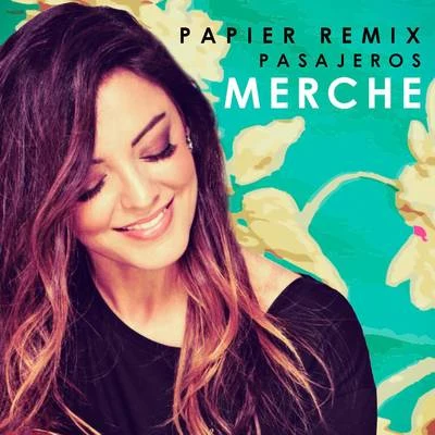 Pasajeros (Papier Remix) 专辑 Merche