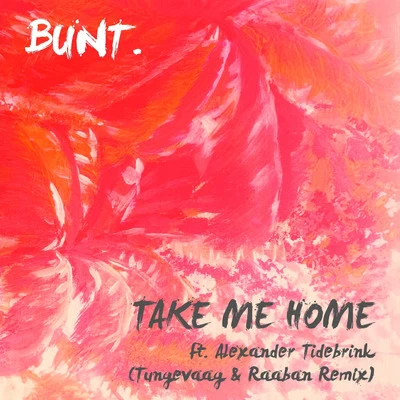 Bunt.Emma Carn Take Me Home (Tungevaag & Raaban Remix) [feat. Alexander Tidebrink]