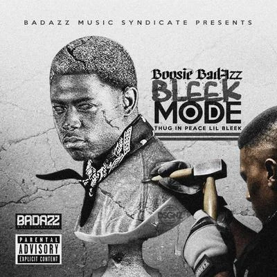 Bleek Mode (Thug in Peace Lil Bleek) 专辑 Big Poppa/B.Will/Boosie Badazz