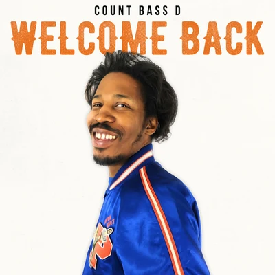 Welcome Back 專輯 Count Bass D