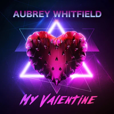 Aubrey WhitfieldCelDroJesús Muñoz My Valentine