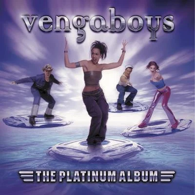 The Platinum Album 專輯 Vengaboys