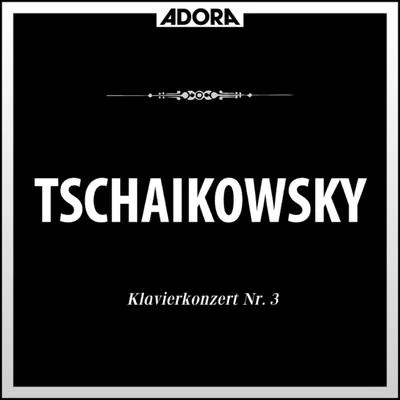 Tschaikowsky: Klavierkonzert No. 3, Op. 75 - Sechs Klavierstücke über ein Thema, Op. 21 專輯 Luxembourg Radio Orchestra/Ulrich Koch/Faure Daniel/Louis de Froment/Grant Johannesen