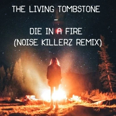 Die In A Fire (Noise Killerz Remix) 專輯 Noise Killerz