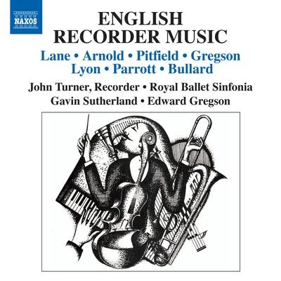 John TurnerTony BennettGeoffrey ParsonsCharles Chaplin Recorder Music (English) - LANE, P.ARNOLD, M.PITFIELD, T.GREGSON, E.LYON, D.PARROTT, I. (Turner, Royal Ballet Sinfonia, G. Sutherland)