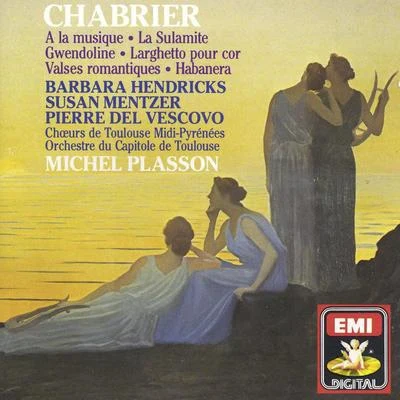 Chabrier: Vocal & Orchestral Works 专辑 Barbara Hendricks