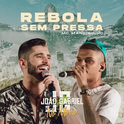 Rebola Sem Pressa (Ao Vivo No Rio De Janeiro2019) 專輯 João Gabriel