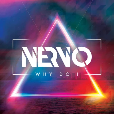 Why Do I 專輯 Nervo