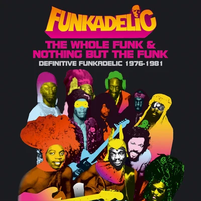 The Whole Funk and Nothing But The Funk 專輯 Octavepussy/Funkadelic/Parliament/George Clinton