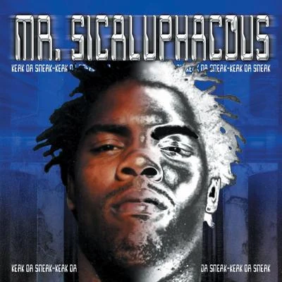 Mr. Sicaluphacous 專輯 Keak da Sneak