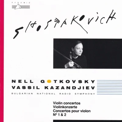 Dmitri Shostakovich: Violin Concertos Nos. 1 & 2 专辑 Vassil Kazandjiev