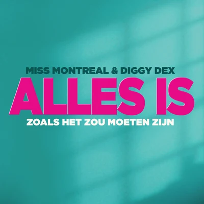 Alles Is Zoals Het Zou Moeten Zijn 專輯 Kim Lee/Engel/Diggy Dex