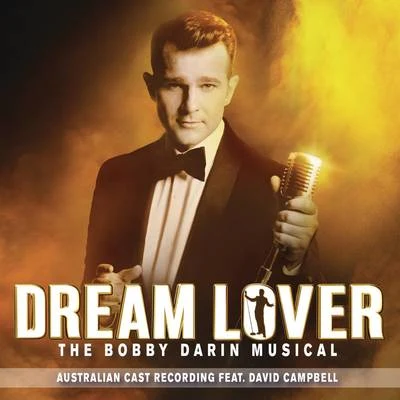 Dream Lover - The Bobby Darin Musical (Australian Cast Recording) 專輯 David Campbell