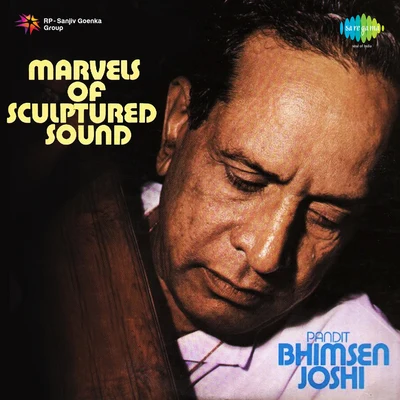 Pt. Bhimsen Joshi Marvels Of Sculptured Sound