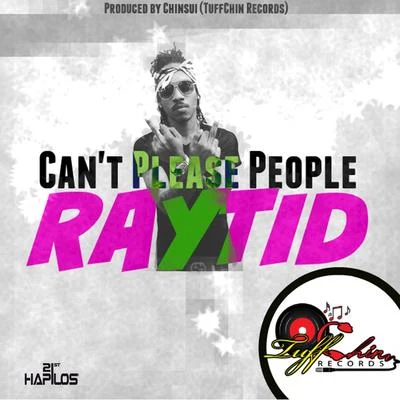 Cant Please People - Single 專輯 Raytid