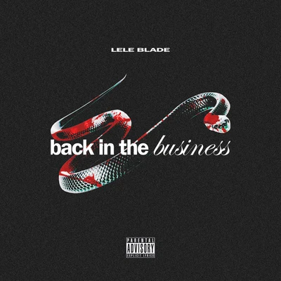 Back In The Business (Freestyle) 專輯 Lele Blade/Dat Boi Dee/MV Killa