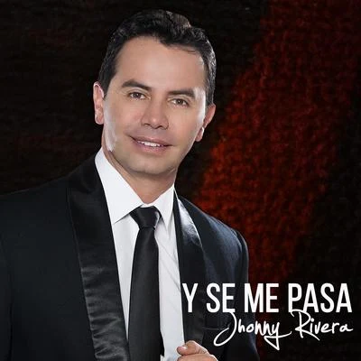 Y Se Me Pasa 專輯 Jhonny Rivera