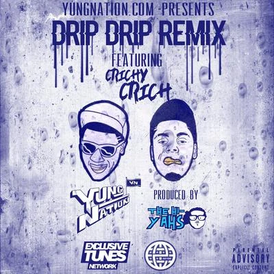 Drip Drip Remix (Prod. by The Hi-Yahs) 專輯 T.Reeves/Yung Nation