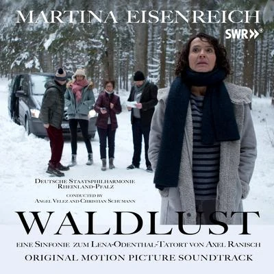 Waldlust: Eine Tatort Sinfonie (Original Motion Picture Soundtrack) 專輯 Deutsches Filmorchester Babelsberg/Martina Eisenreich