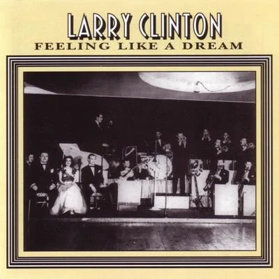 Feeling Like A Dream 专辑 Tony Russo/Larry Clinton