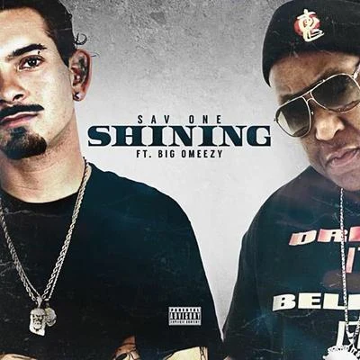 Shining (feat. Big Omeezy) 专辑 Sav One