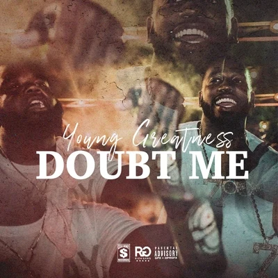 Doubt Me 專輯 KaMillion/Young Greatness/Jhonni Blaze/Doeshun/T.O. Green