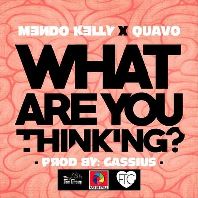 What Are You Thinking? (feat. Quavo) 專輯 Quavo