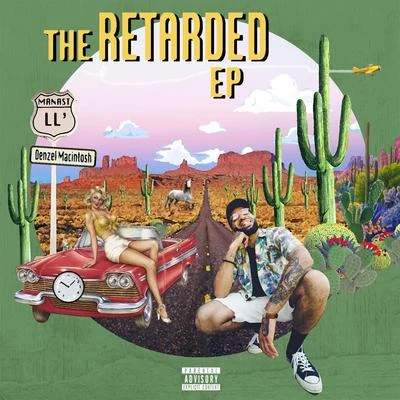 Denzel MacintoshManast LL' The Retarded - EP