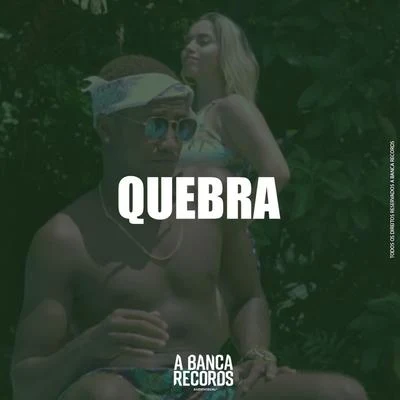 Quebra 專輯 A Banca Records