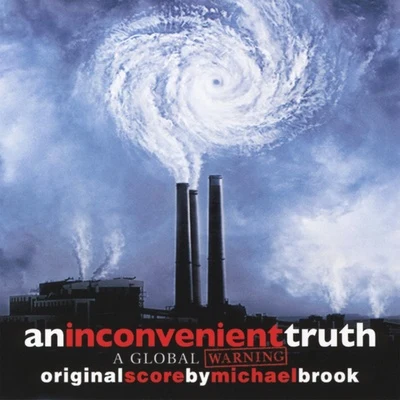 An Inconvenient Truth 专辑 Michael Brook